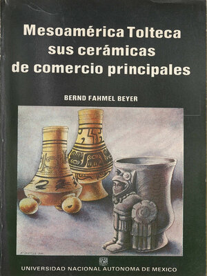 cover image of Mesoamérica tolteca sus cerámicas de comercios principales